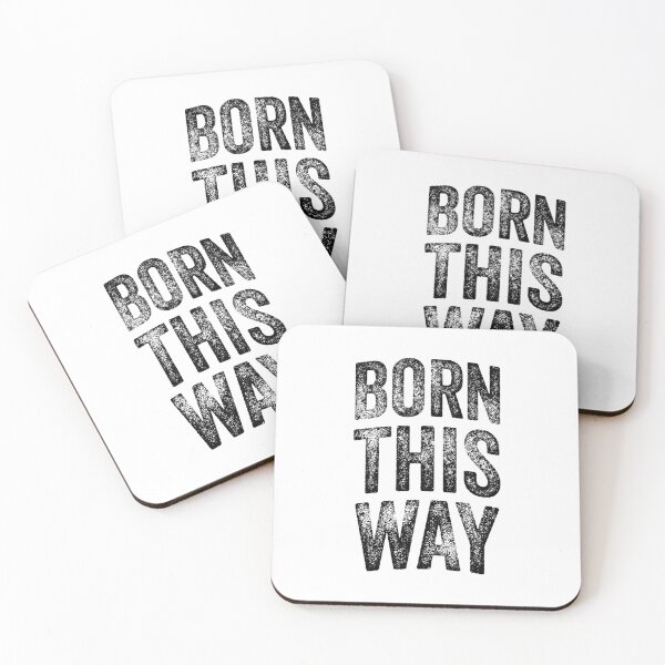 Item preview, Born This Way (Large Black Text) designed and sold by STUDIO-72.