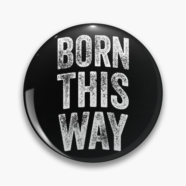 Item preview, Born This Way (Large White Text) designed and sold by STUDIO-72.
