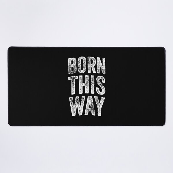 Item preview, Born This Way (Large White Text) designed and sold by STUDIO-72.