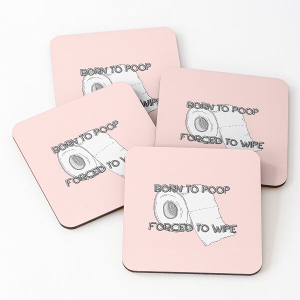 Item preview, born to poop forced to wipe designed and sold by Nodrazir.