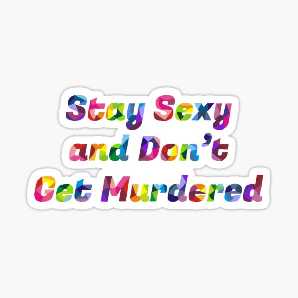 Stay Sexy MFM Sticker