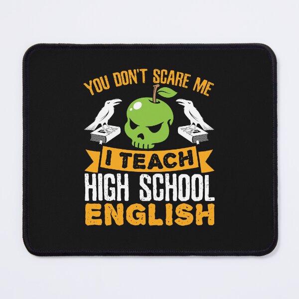 Item preview, English Teacher - You Don't Scare Me I Teach High School English designed and sold by jaygo.