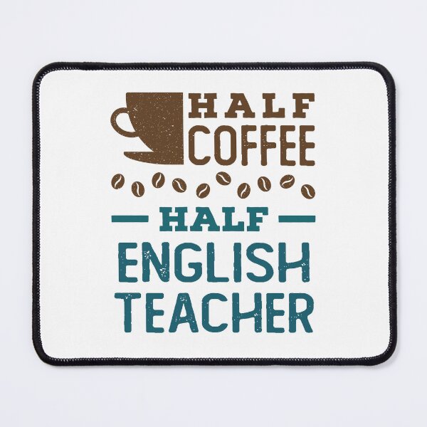 Item preview, Half Coffee Half English Teacher Language Arts designed and sold by jaygo.