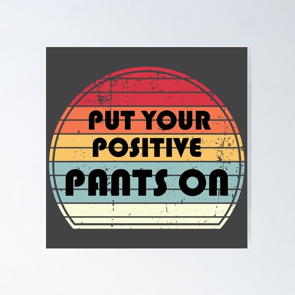 Item preview, Sunset quotes - Put your positive pants on designed and sold by LV-creator.