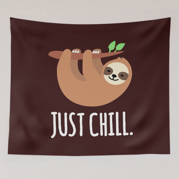 Item preview, Just Chill Lazy Sloth - Funny Sloth Quotes designed and sold by EnzoVectorism.