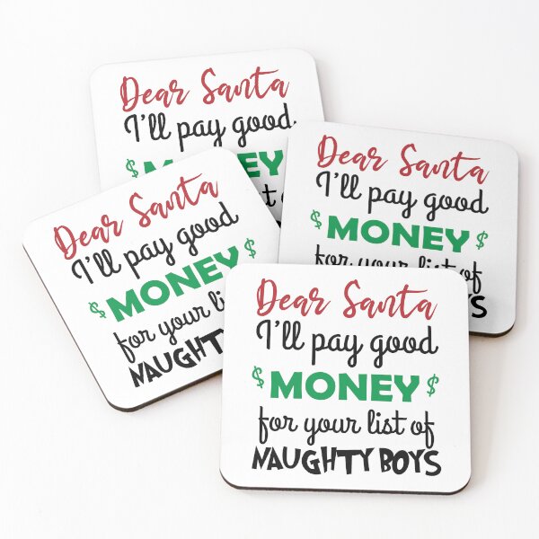 Item preview, Dear Santa I ll Pay Good Money For Your List Of Naughty Boys - Funny Christmas Gift designed and sold by Eddyed.