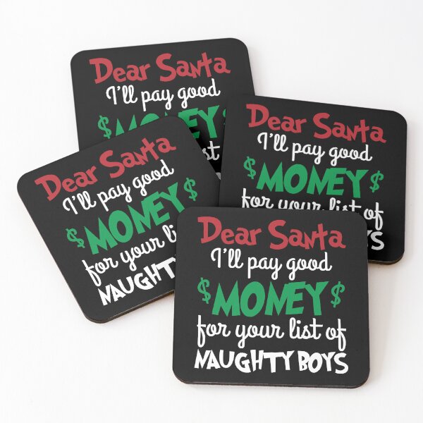 Item preview, Dear Santa I ll Pay Good Money For Your List Of Naughty Boys - Funny Christmas Gift designed and sold by Eddyed.