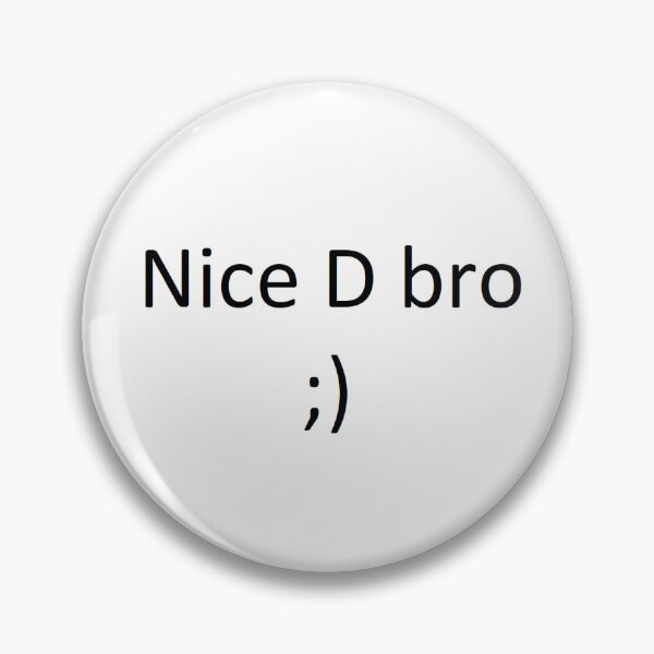 Item preview, Nice D bro ;) designed and sold by Juliaa-a.