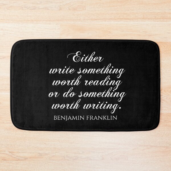 Item preview, Either Write Something Worth Reading Or Do Something Worth Writing - Benjamin Franklin Quotes designed and sold by PhiloJourney.