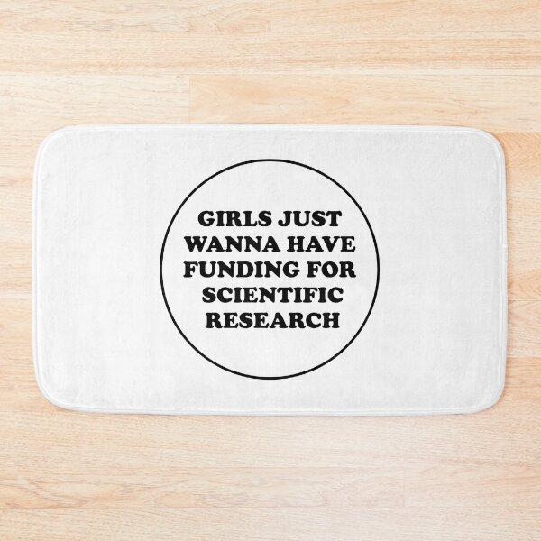 Item preview, Girls just wanna have funding for scientific research  designed and sold by Inspirationmotivation.