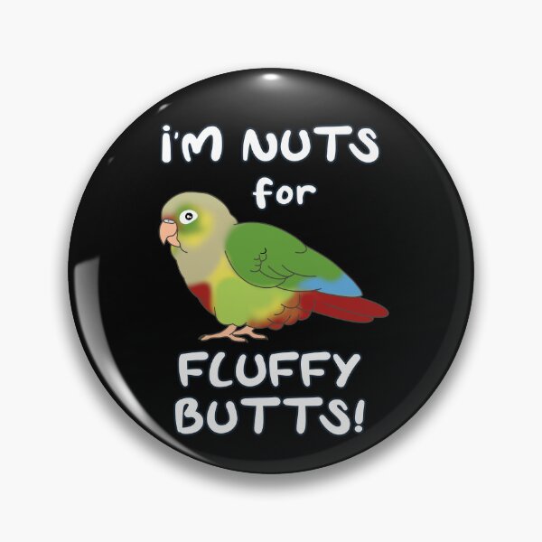 Item preview, I'm Nuts for Fluffy Butts Pineapple Conure designed and sold by FandomizedRose.