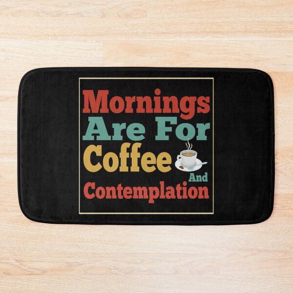 Item preview, Mornings Are For Coffee And Contemplation-Mornings Are For Contemplation-Mornings Are For Coffee designed and sold by ALAEEDDINEBHM.