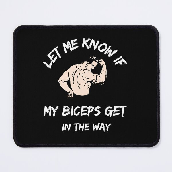 Item preview, Let Me Know If My Biceps Get In Your Way - Bodybuilder - Funny Gym Quote designed and sold by ImagesDesigns.
