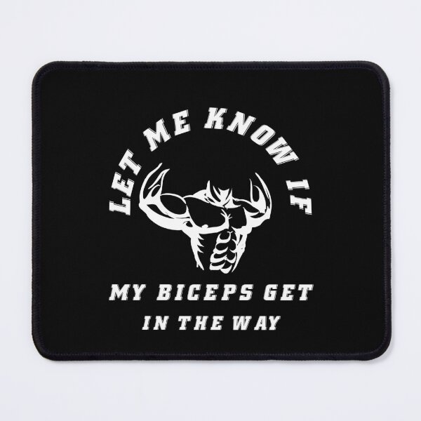 Item preview,  Let Me Know If My Biceps Get In Your Way - Bodybuilder - Funny Gym Quote designed and sold by ImagesDesigns.