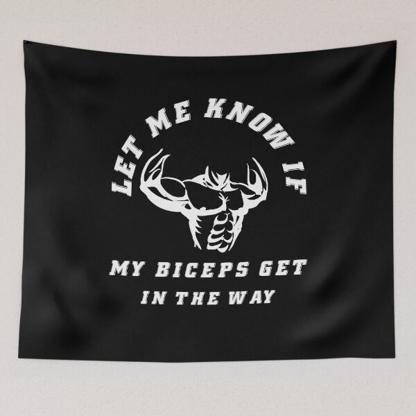 Item preview,  Let Me Know If My Biceps Get In Your Way - Bodybuilder - Funny Gym Quote designed and sold by ImagesDesigns.