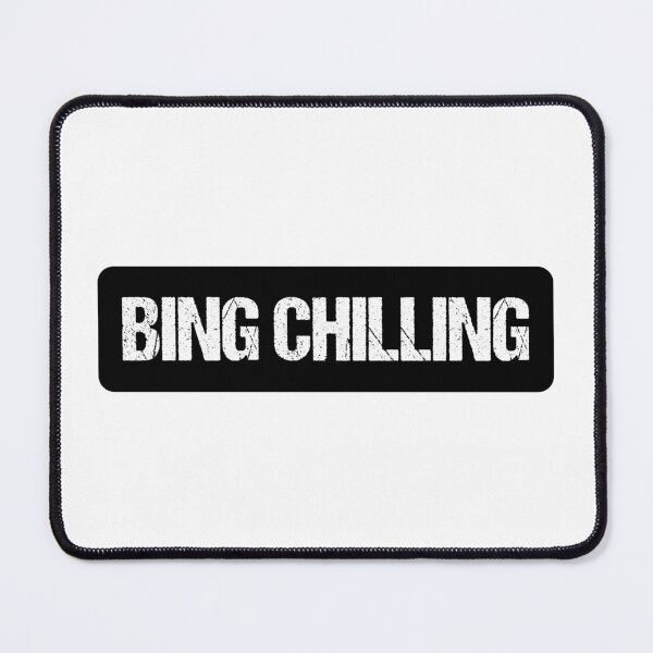 Item preview, Bing Chilling | Funny Typography Statement Meme Quote designed and sold by AllYuNeed.
