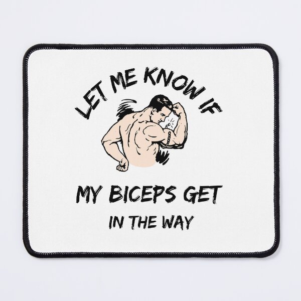 Item preview,  Let Me Know If My Biceps Get In Your Way - Bodybuilder - Funny Gym Quote designed and sold by ImagesDesigns.