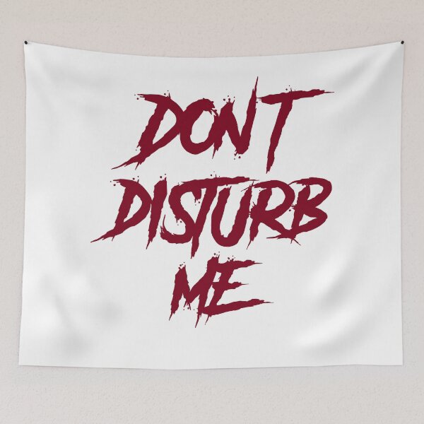 Item preview, Don't Disturb Me Art designed and sold by PrintDesign-Hub.