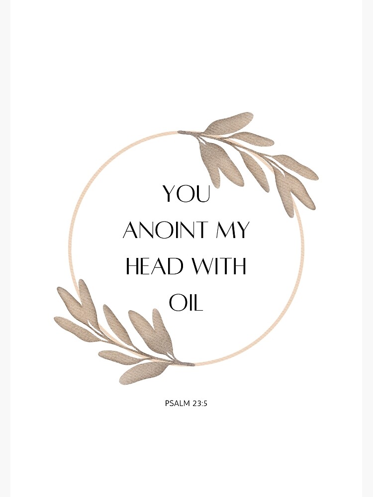 you-anoint-my-head-with-oil-psalm-23-5-poster-for-sale-by-reartistic