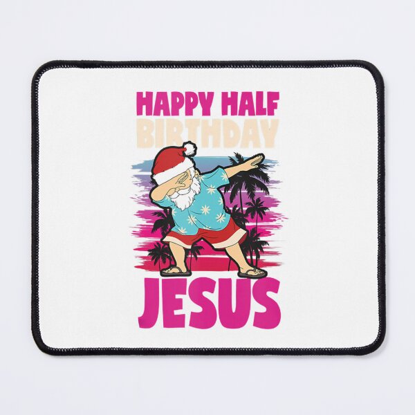 Item preview, Happy Half Birthday Jesus Dabbing Santa Christmas In July designed and sold by Barrylarson.