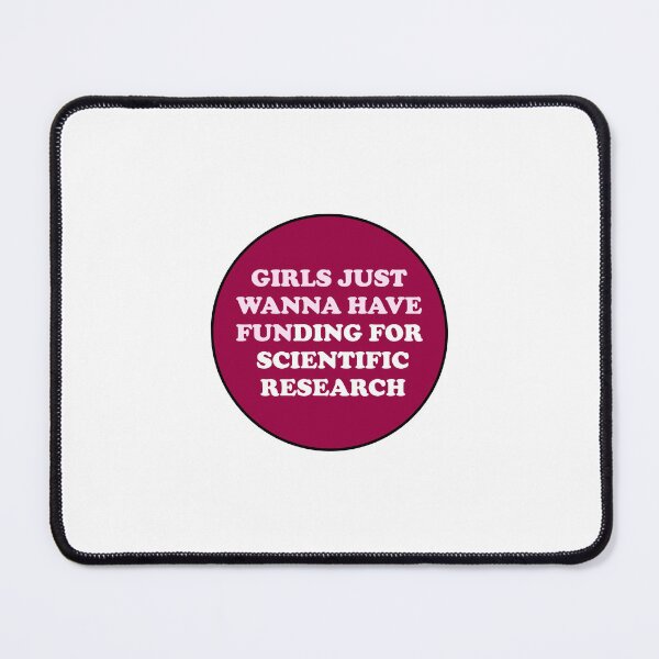 Item preview, Girls just wanna have funding for scientific research  designed and sold by Inspirationmotivation.