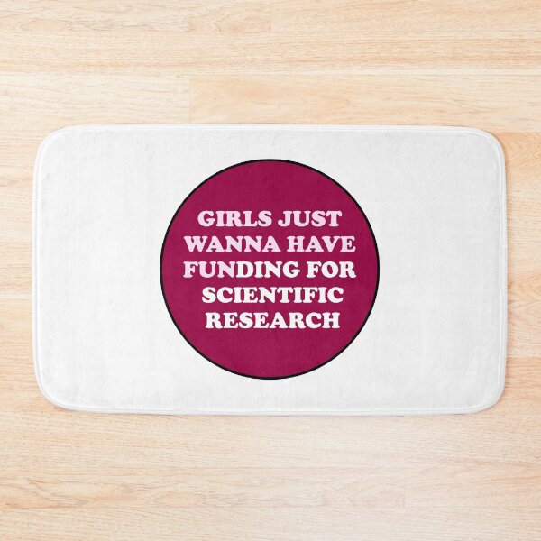 Item preview, Girls just wanna have funding for scientific research  designed and sold by Inspirationmotivation.