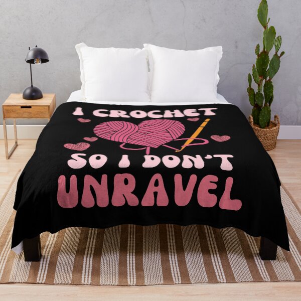 Item preview, I crochet so I don't unravel Funny Crocheter Knitting Lover designed and sold by Sasikharn.