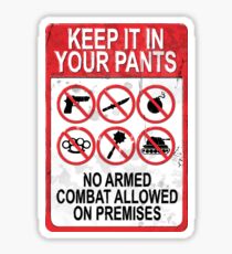 Yackley's Keep It In Your Pants Sign - Demon of the Underground Sticker