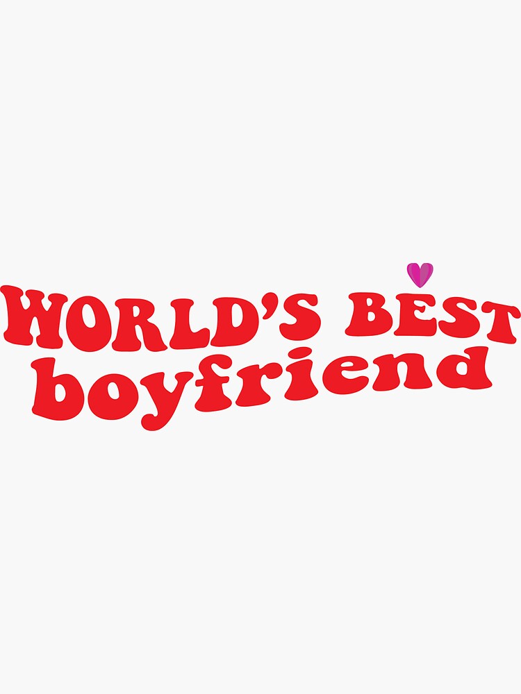 world-s-best-boyfriend-best-quotes-for-boyfriend-sticker-for-sale