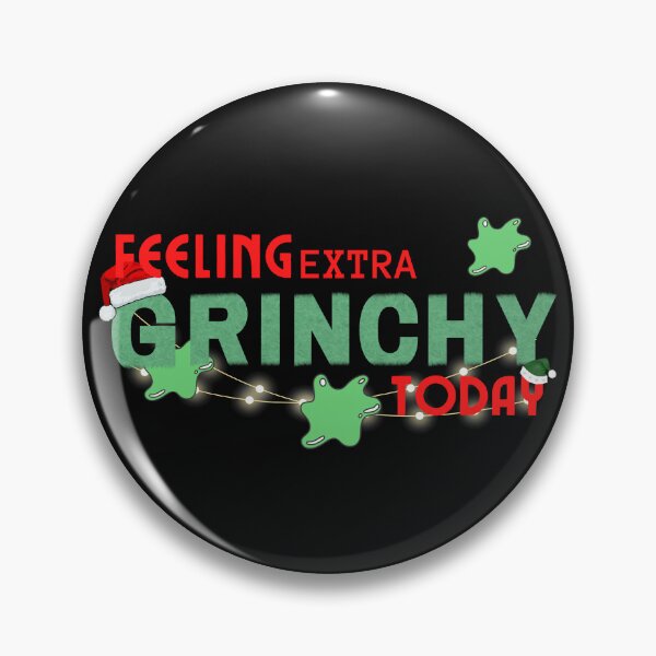 Item preview, Feeling Extra Grinchy Today designed and sold by NikkosDesigns.