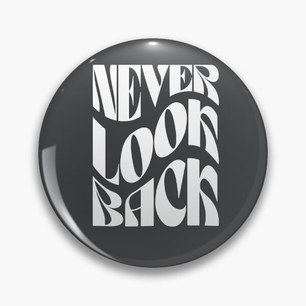 Item preview, Never Look Back Slogan Graphic designed and sold by Jalib.