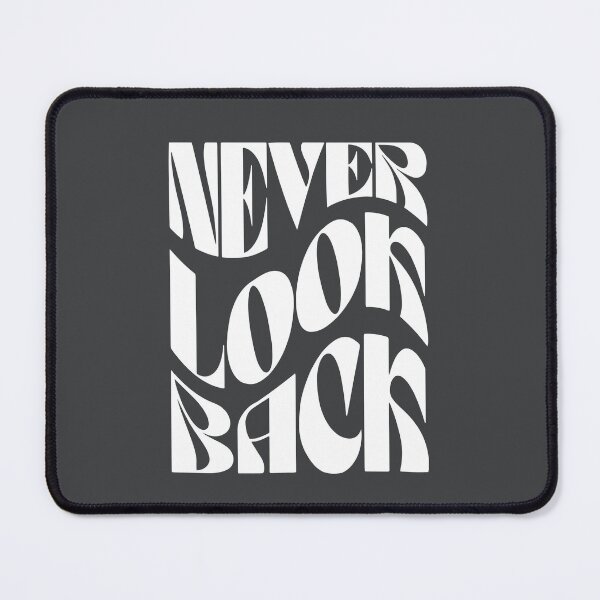 Item preview, Never Look Back Slogan Graphic designed and sold by Jalib.
