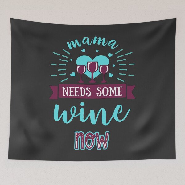 Item preview, Cool wine quote mama needs some wine designed and sold by AEROSPACE-IND.