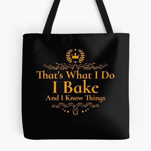 Item preview, I Bake And I Know Things designed and sold by deluxeshirt.