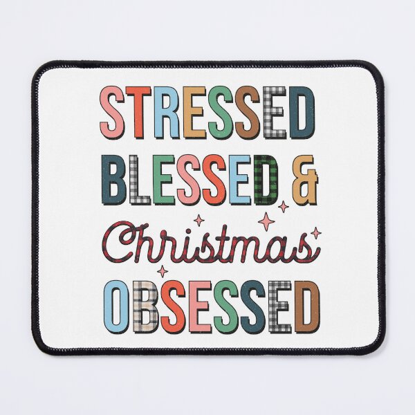 Item preview, Stressed Blessed & Christmas Obsessed designed and sold by aiartoday.
