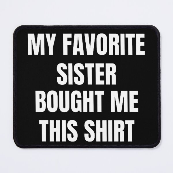 Item preview, My favorite sister bought me this designed and sold by mystylecorner.