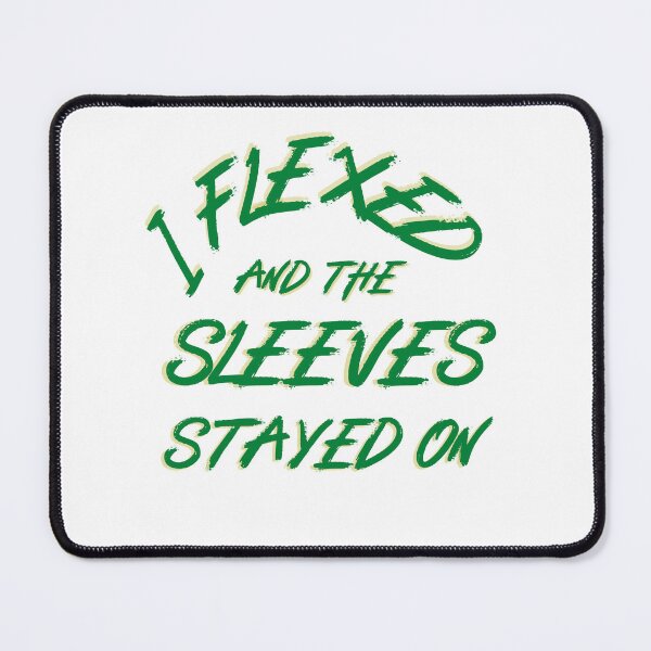 Item preview,  I Flexed and the sleeves Stayed On - Bodybuilder - Funny Gym Quote designed and sold by ImagesDesigns.
