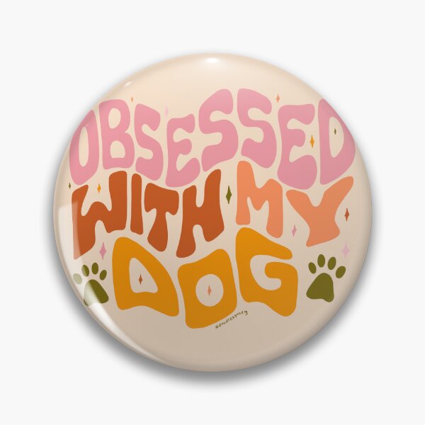 Item preview, Obsessed With My Dog designed and sold by doodlebymeg.