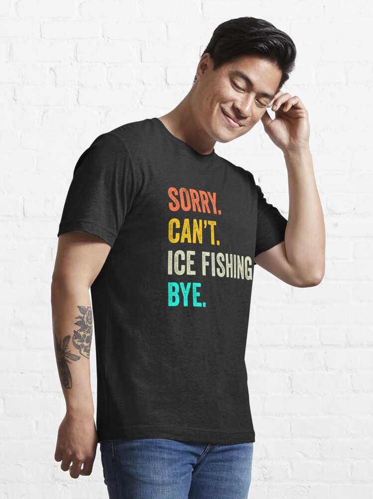 Ice fishing player gift, funny Ice fishing shirt, Ice fishing life gift |  Essential T-Shirt