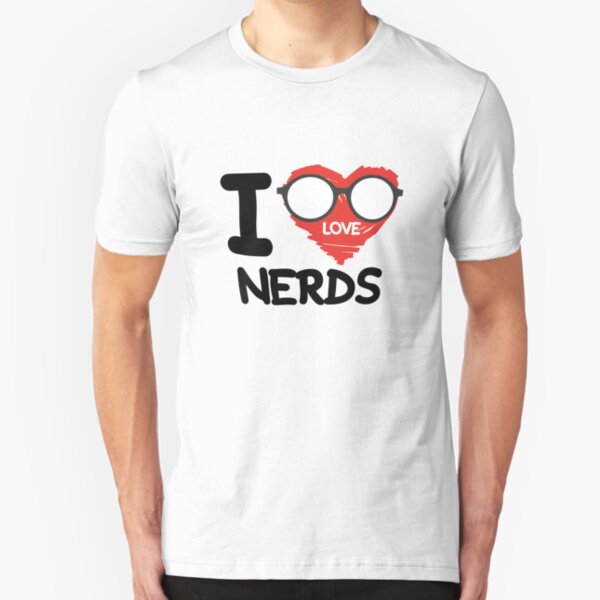 I Love Nerds T Shirts Redbubble