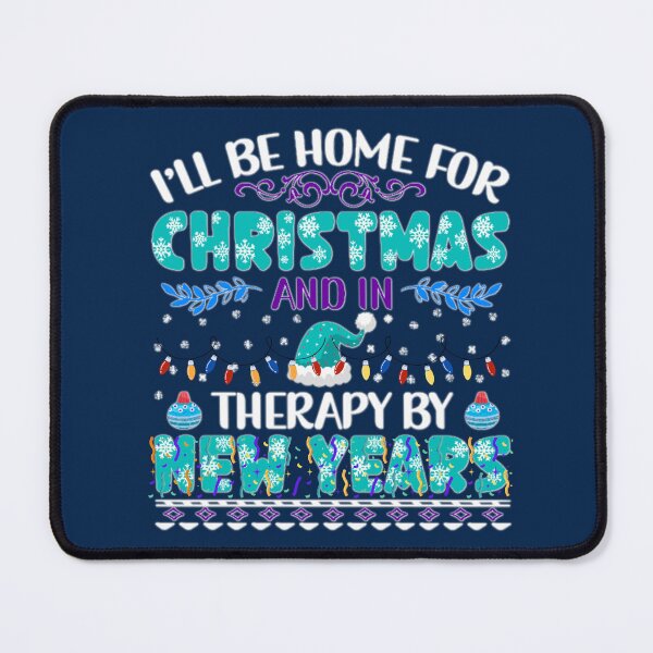 Item preview, I'll Be Home For Christmas And In Therapy By New Years designed and sold by Lovemountain.