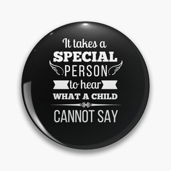 Item preview, It Takes A Special Person To Hear What A Child Cannot Say designed and sold by Rainbow Designs.