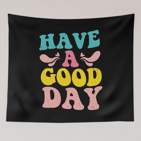 Item preview, Have A Good Day designed and sold by FallInLoveCo.