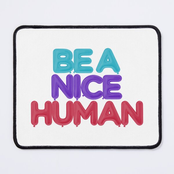 Item preview, Be A Nice Human Balloons Design designed and sold by InspiredForever.