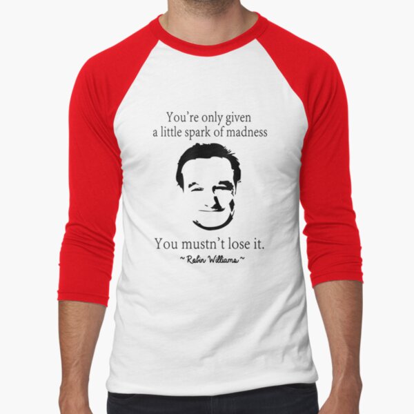 Only Given a Little Spark of Magic Robin Williams Quote Comedian T Shirt
