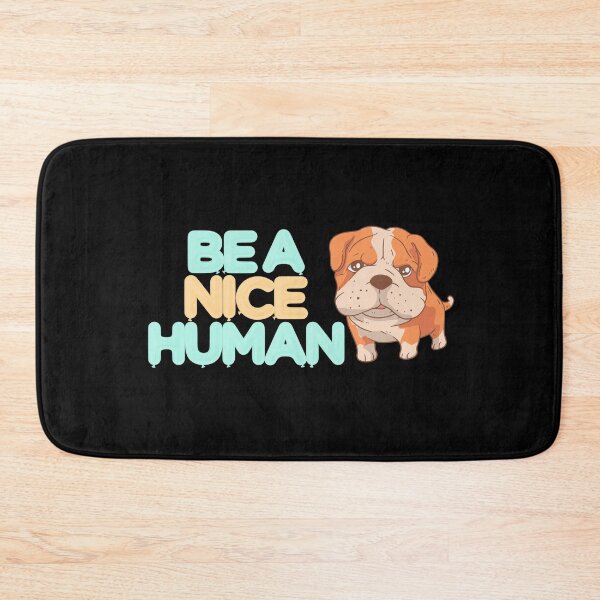 Item preview, Be A Nice Human Cute Dog Design designed and sold by InspiredForever.