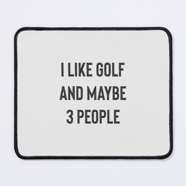 Item preview, Funny golf lovers gift- I Like Golf and Maybe 3 People, gift for golf coach, golf coach, Golfer,Golfing,Golf Ball,Golf Course,Golf Lover,Funny Golf designed and sold by RedArtsDesign.