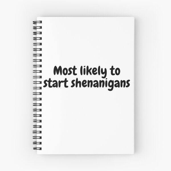 Item preview, Most likely to start shenanigans - funny designed and sold by PellSilversmith.
