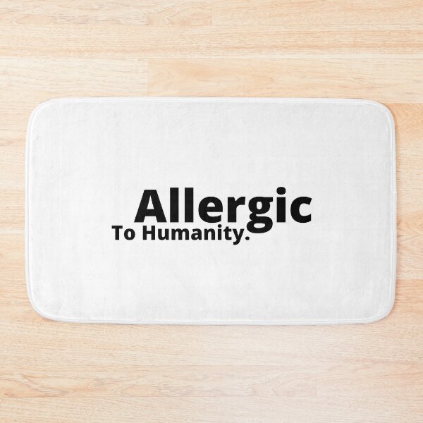 Item preview, Allergic To Humanity. | relatable introvert problems | relatable introvert quotes designed and sold by Confusion-Human.