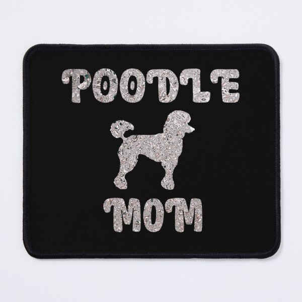 Item preview, Poodle Mom designed and sold by PetSafari.